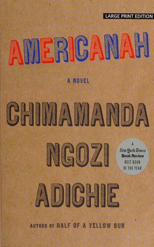 Chimamanda Ngozi Adichie: Americanah (Paperback, 2016, Large Print Press)