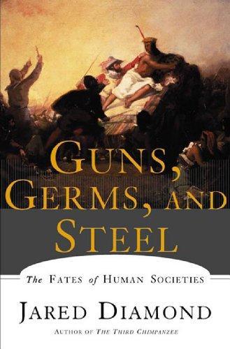 Jared Diamond: Guns, Germs, and Steel