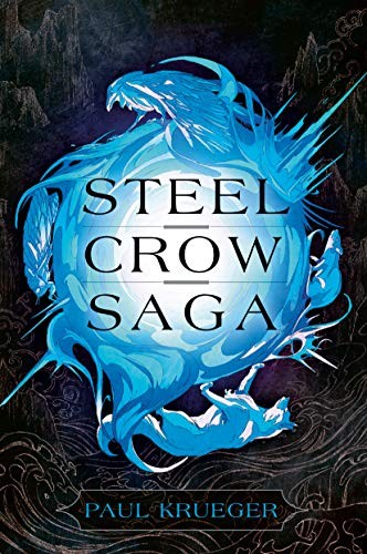 Paul Krueger: Steel Crow Saga (Paperback, 2020, Del Rey)