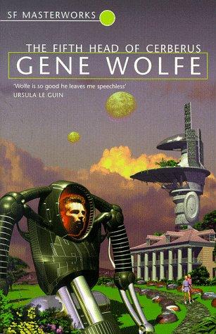 Gene Wolfe: The Fifth Head Of Cerberus (Paperback, 1999, Gollancz)