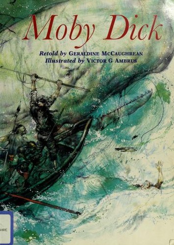 Geraldine McCaughrean: Moby Dick, or, The white whale (1998, Oxford University Press)