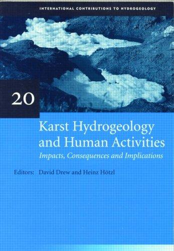 David Drew, Heinz Hötzl: IAH. International Contributions to Hydrogeology, vol. 20: Karst hydrogeology and human activities: impacts, consequences and implications (Paperback, 1999, A.A. Balkema Publishers)