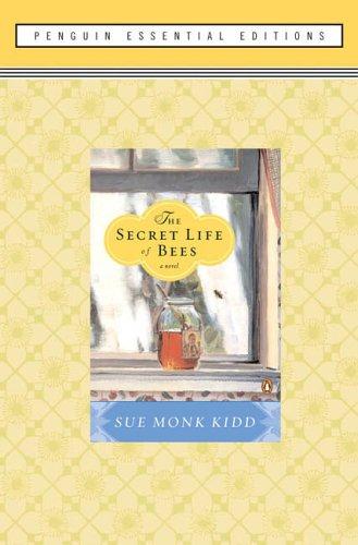 Sue Kidd: The Secret Life of Bees (2005, Penguin (Non-Classics))