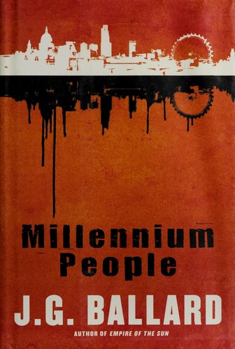 J. G. Ballard: Millennium people (2011, W.W. Norton & Co.)