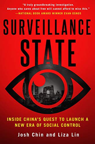 Josh Chin, Liza Lin: Surveillance State (Hardcover, 2023, St. Martin's Press)