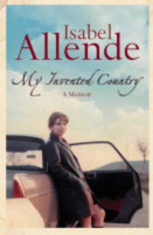 Isabel Allende: My invented country (Paperback, 2004, HarperPerennial)