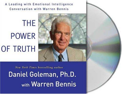 Daniel Goleman, Warren Bennis: The Power of Truth (AudiobookFormat, 2006, Audio Renaissance)