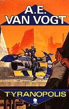 A. E. van Vogt: Tyranopolis (Paperback, 1987, Sphere Books)