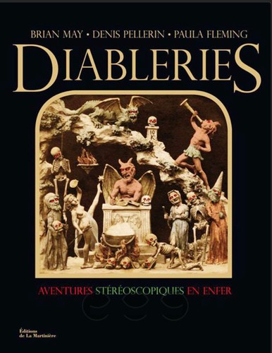 Denis Pellerin, Brian May, Paula Richardson Fleming: Diableries (French language, 2014, Les Editions La Martinière)