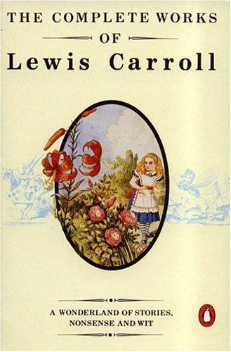 Lewis Carroll: The Complete Works of Lewis Carroll (Paperback, 2005, Penguin Global)