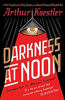 Arthur Koestler, Philip Boehm: Darkness at Noon (2019, Penguin Random House)