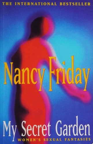 Nancy Friday: My secret garden (Paperback, 1976, Quartet)