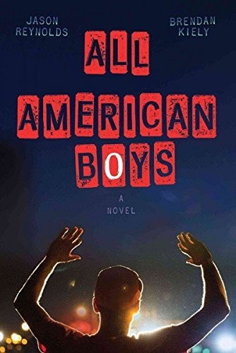 Jason Reynolds, Brendan Kiely: All American Boys (Paperback, 2015, scholastic)