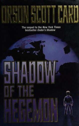 Orson Scott Card: Shadow of the Hegemon (2001, TOR)
