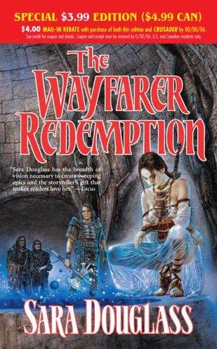 Sara Douglass: The Wayfarer Redemption (Paperback, 2006, Tor Fantasy)