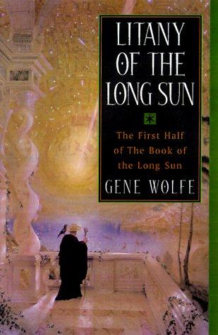 Gene Wolfe: Litany of the Long Sun (The Book of the Long Sun, #1-2) (Paperback, 2000, Tor)