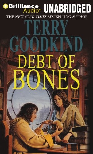 Terry Goodkind: Debt of Bones (AudiobookFormat, 2010, Brilliance Audio)