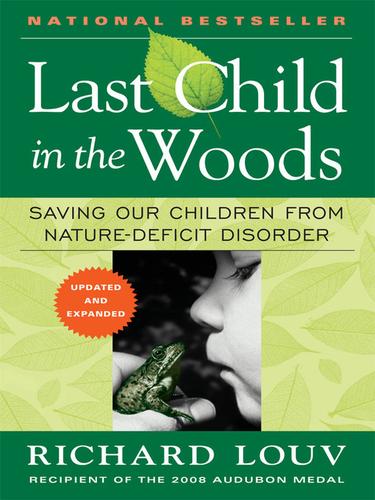 Richard Louv: Last Child in the Woods (EBook, 2010, Algonquin Books)