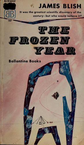 James Blish: The frozen year. (1957, Ballantine Books)
