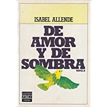 Isabel Allende: De amor y de sombra (Spanish language, 1985, Plaza & Jane s)