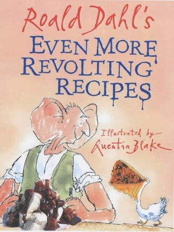 Roald Dahl: Even More Revolting Recipes (Paperback, 2002, Red Fox)