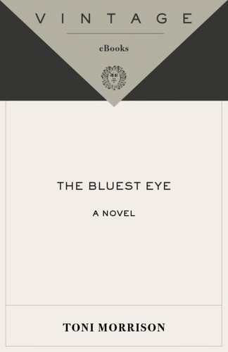 Toni Morrison: The Bluest Eye (EBook, 2007, Vintage International)