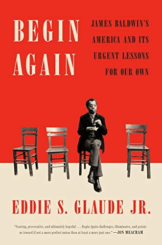 Eddie S. Glaude Jr.: Begin Again (Hardcover, 2020, Crown)