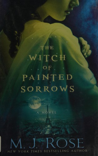 Rose, M. J.: The witch of painted sorrows (2015)