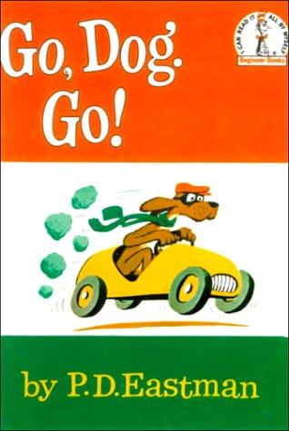 P. D. Eastman: Go, Dog. Go! (I Can Read It All by Myself Beginner Books) (1999, Sagebrush Education Resources)