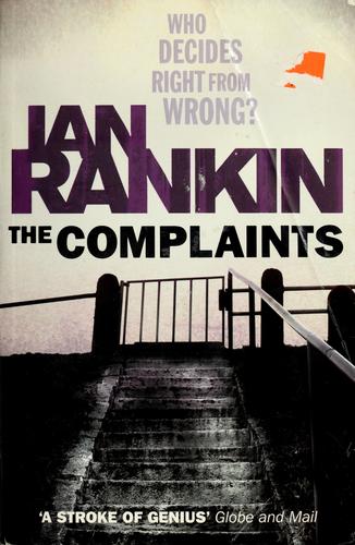 Ian Rankin: The complaints (2009, Orion Books)