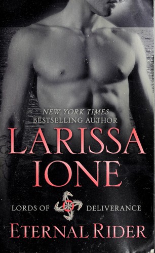 Larissa Ione: Eternal rider (2011, Grand Central Pub.)