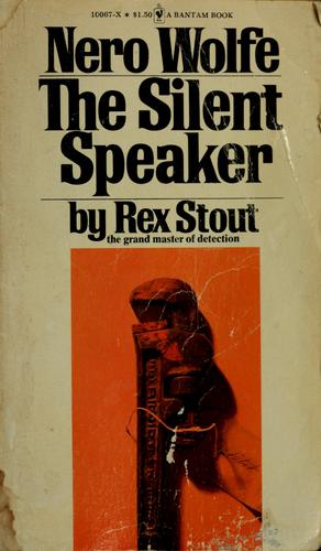 Rex Stout: The silent speaker (1946, Viking Press)