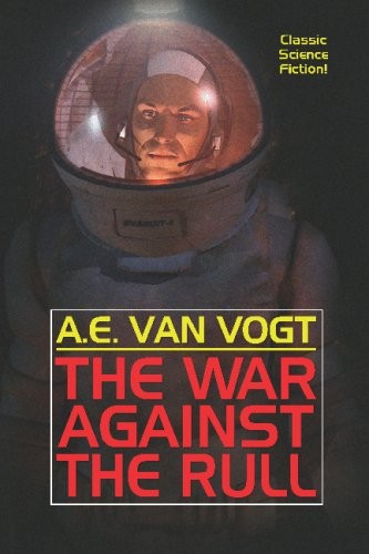 A. E. van Vogt: The War Against the Rull (Paperback, 2009, Wildside Press)