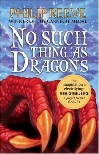 Philip Reeve: No Such Thing As Dragons (2009, Scholastic)