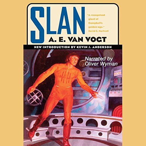 Kevin J. Anderson, Oliver Wyman, A. E. van Vogt: Slan (AudiobookFormat, 2007, Blackstone Publishing)