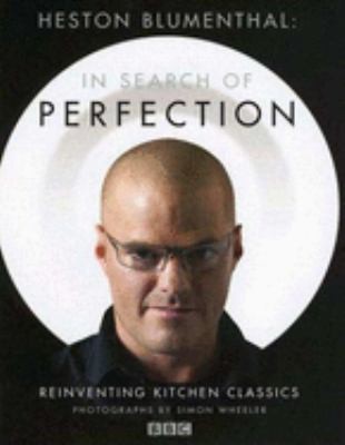 Heston Blumenthal: Perfection (2006, Bloomsbury)