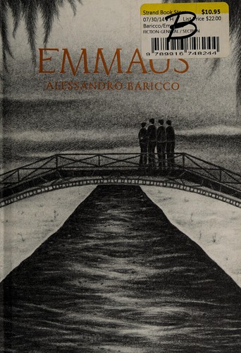 Alessandro Baricco: Emmaus (2012, McSweeney's Books)