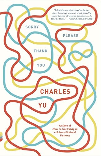 Charles Yu: Sorry Please Thank You: Stories (Vintage)