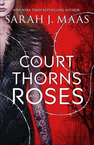 Sarah J. Maas, Martiniere, Lindsey Leavitt, Robin Mellom: A Court of Thorns and Roses (2015, Bloomsbury Publishing)