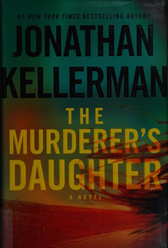 Jonathan Kellerman: The murderer's daughter (2015)