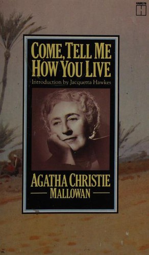 Agatha Christie: Come, tell me how you live (1985, Hamlyn)