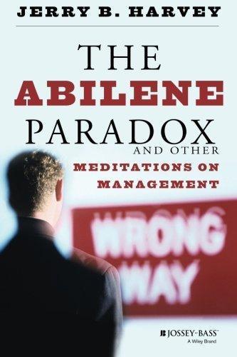 Jerry B. Harvey: The Abilene Paradox and Other Meditations on Management (1996)