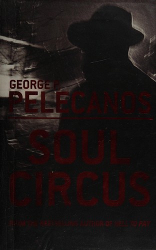 George P. Pelecanos: Soul circus (2003, Orion)