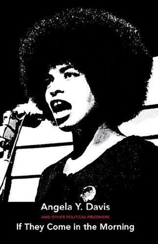 Angela Y. Davis: If They Come in the Morning