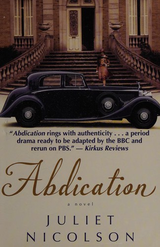 Juliet Nicolson: Abdication (2012, Atria Books, Atria)