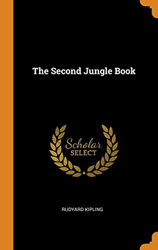 Rudyard Kipling: The Second Jungle Book (Hardcover, 2018, Franklin Classics)