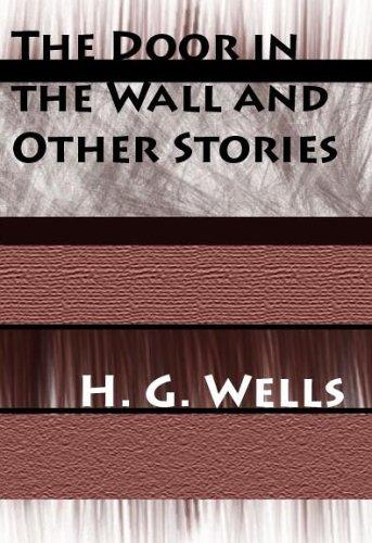 H. G. Wells: The Door In The Wall And Other Stories (Paperback, 2004, Quiet Vision Pub)