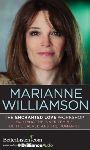 Marianne Williamson: The Enchanted Love Workshop (AudiobookFormat, 2014, BetterListen)