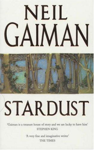 Neil Gaiman, 3: Stardust (Paperback, 2000, Headline Book Publishing)