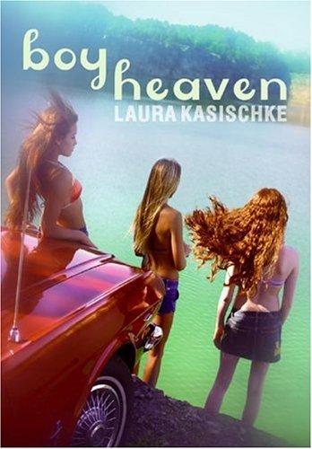 Laura Kasischke: Boy heaven (2006, HarperTempest)